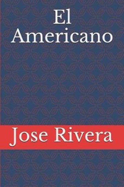 El Americano, Jose Luis Rivera - Paperback - 9781795863889