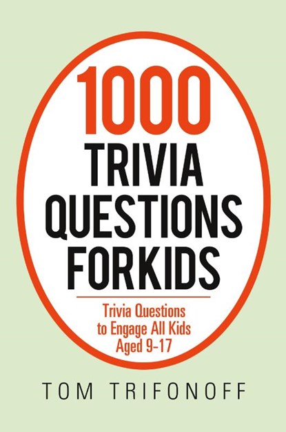 1000 Trivia Questions for Kids, Tom Trifonoff - Paperback - 9781796004793