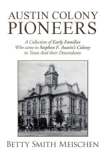 Austin Colony Pioneers, Betty Smith Meischen - Paperback - 9781796042993