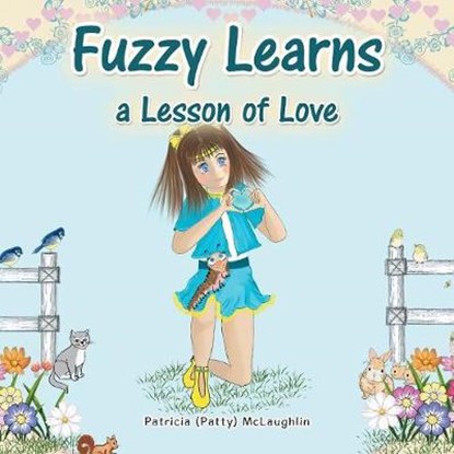 Fuzzy Learns a Lesson of Love, MCLAUGHLIN,  Patricia - Paperback - 9781796043624