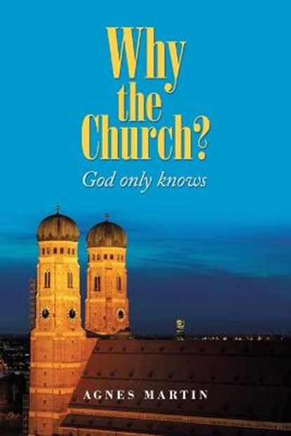 Why the Church?, MARTIN,  Agnes - Paperback - 9781796054699