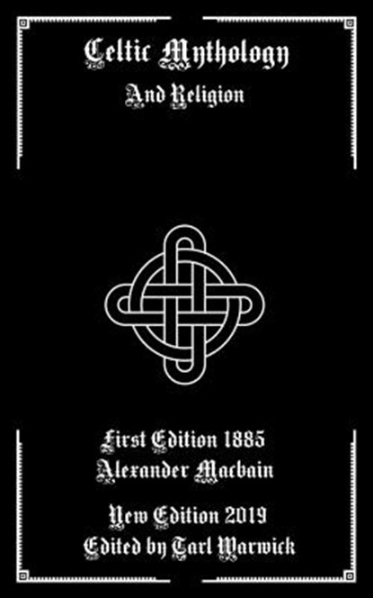 Celtic Mythology: And Religion, Tarl Warwick - Paperback - 9781796316131