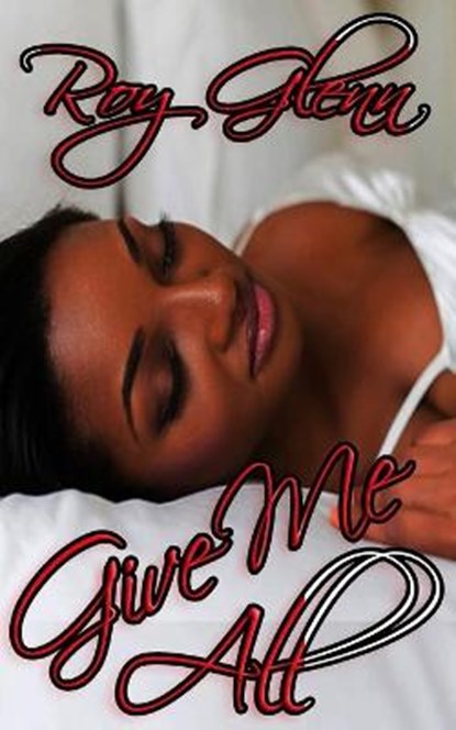 Give Me All, Roy Glenn - Paperback - 9781796421859