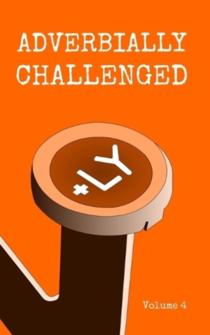 Adverbially Challenged Volume 4, Mike Scott Thomson ; Christopher Fielden - Paperback - 9781796910032