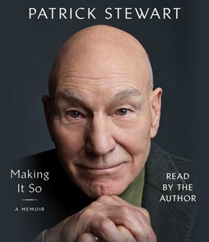 Making It So, Patrick Stewart - AVM - 9781797163390