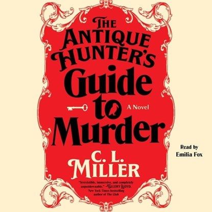 The Antique Hunter's Guide to Murder, MILLER,  C. L. - AVM - 9781797169408