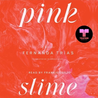 Pink Slime, Fernanda Trías - AVM - 9781797178905