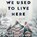 We Used to Live Here, Marcus Kliewer - AVM - 9781797181301