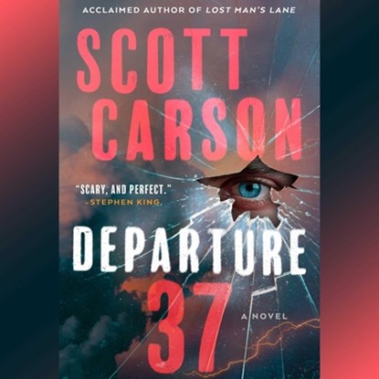 Departure 37, Scott Carson - AVM - 9781797191645