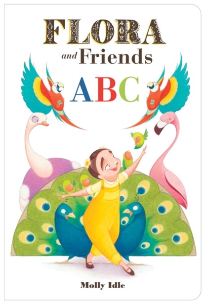 Flora and Friends ABC, Molly Idle - Gebonden - 9781797200583