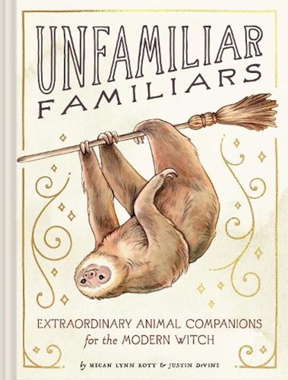 Unfamiliar Familiars, Justin DeVine ; Megan Lynn Kott - Gebonden - 9781797200774