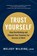 Trust Yourself, Melody Wilding - Gebonden - 9781797201962