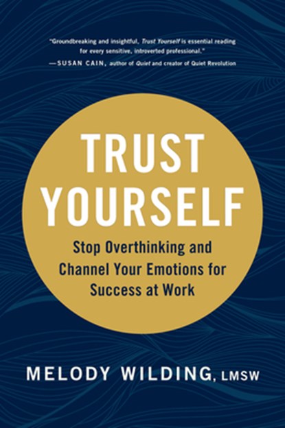Trust Yourself, Melody Wilding - Gebonden - 9781797201962