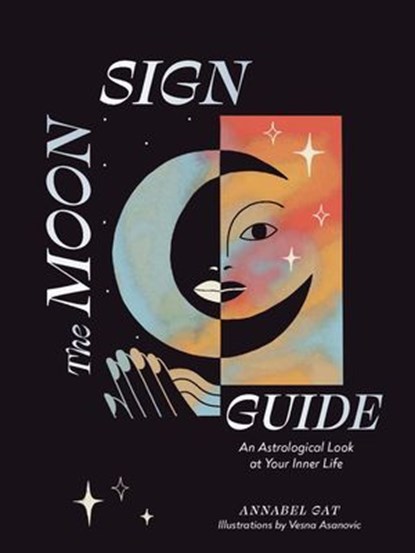 The Moon Sign Guide, Annabel Gat - Ebook - 9781797208169