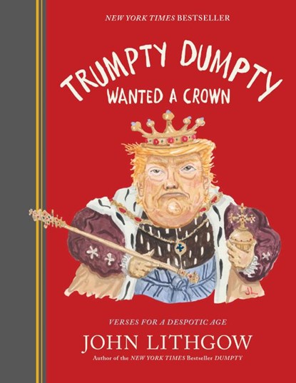 Trumpty Dumpty Wanted a Crown, John Lithgow - Gebonden - 9781797209463