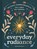 Everyday Radiance, Heidi Rose Robbins - Gebonden - 9781797211923