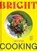 Bright Cooking, Camille Becerra - Gebonden - 9781797213859