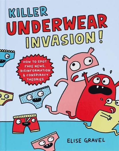 Killer Underwear Invasion!, Elise Gravel - Gebonden - 9781797214917