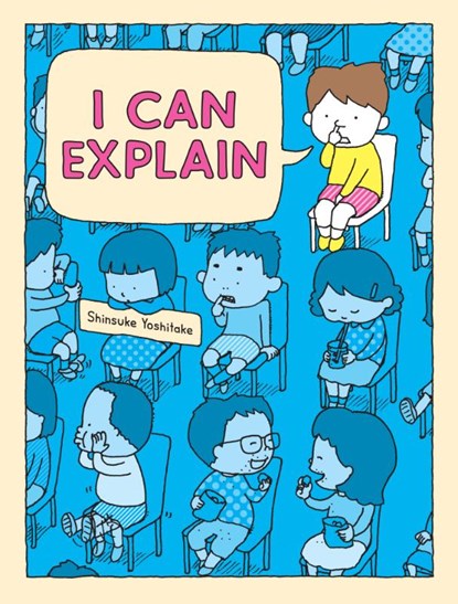 I Can Explain, Shinsuke Yoshitake - Gebonden - 9781797216904