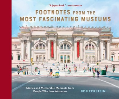 Footnotes from the Most Fascinating Museums, Bob Eckstein - Gebonden - 9781797224398