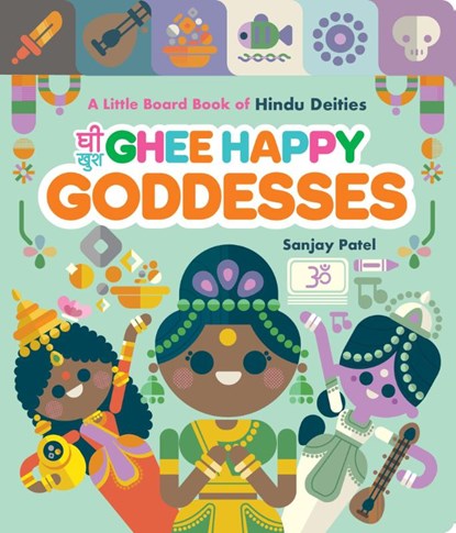 Ghee Happy Goddesses, Sanjay Patel - Gebonden - 9781797224930