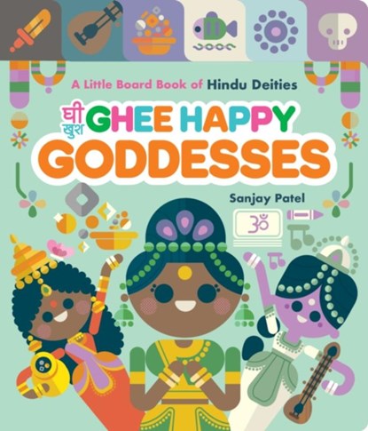 Ghee Happy Goddesses, Sanjay Patel - Gebonden - 9781797224930