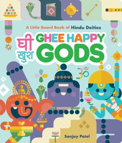 Ghee Happy Gods, Sanjay Patel - Gebonden - 9781797224978