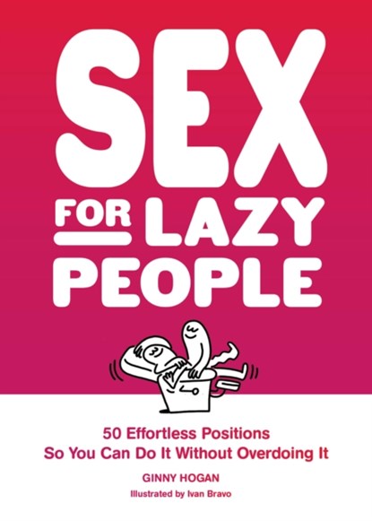 Sex for Lazy People, Ginny Hogan - Paperback - 9781797225012