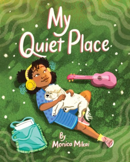 My Quiet Place, Monica Mikai - Gebonden - 9781797225319