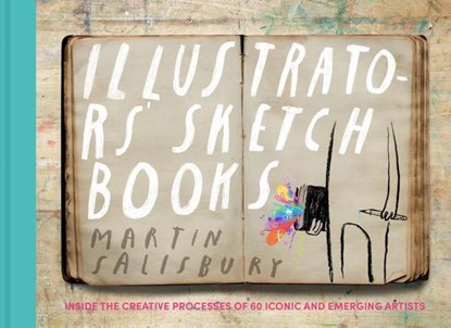 Salisbury, M: Illustrators' Sketchbooks, Martin Salisbury - Gebonden - 9781797227658