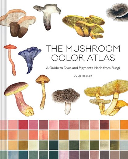 The Mushroom Color Atlas, Julie Beeler - Gebonden - 9781797228457