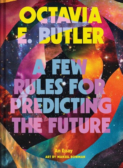 Few Rules for Predicting the Future, Octavia E. Butler - Gebonden - 9781797229058