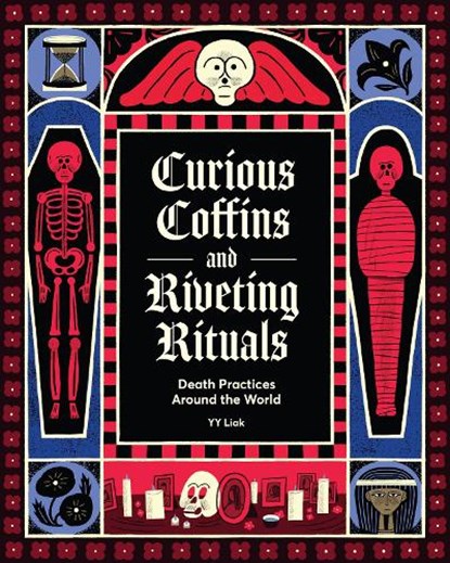 Curious Coffins and Riveting Rituals, YY Liak - Gebonden - 9781797230047