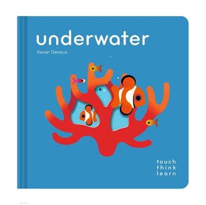 TouchThinkLearn: Underwater, Xavier Deneux - Gebonden - 9781797232478