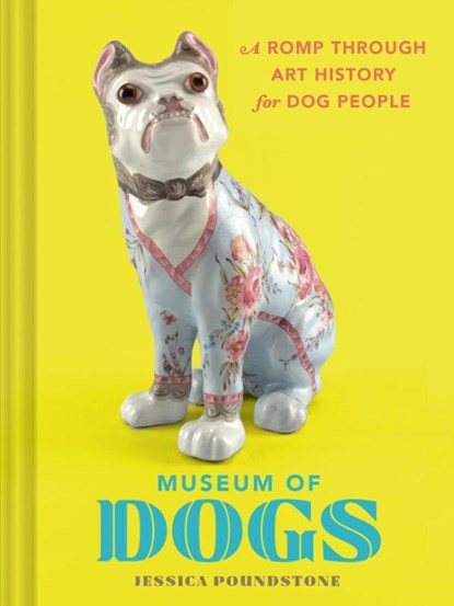 Museum of Dogs, Jessica Poundstone - Gebonden - 9781797234243