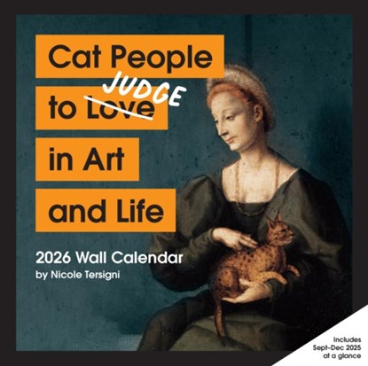 Cat People to Judge in Art and Life 2026 Wall Calendar, Nicole Tersigni - Paperback - 9781797234762