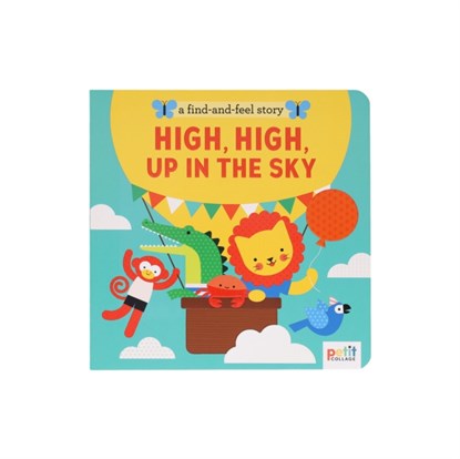 A Find and Feel Story: High, High, Up in the Sky, Petit Collage - Paperback - 9781797234793