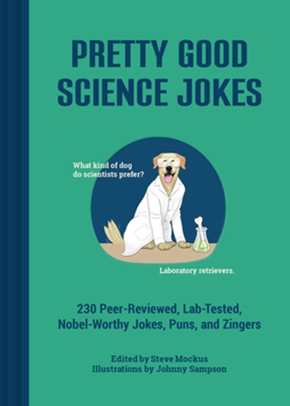 Pretty Good Science Jokes, Steve Mockus - Gebonden - 9781797237282