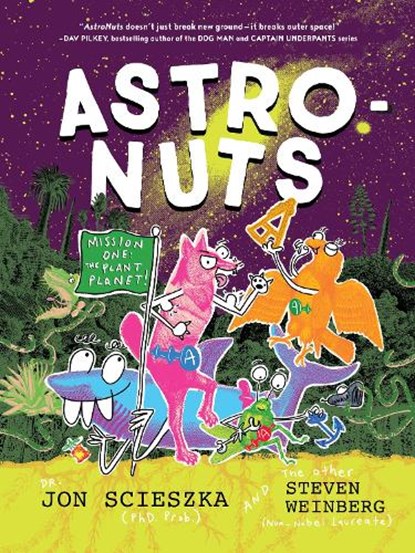 AstroNuts Mission One: The Plant Planet, Jon Scieszka - Paperback - 9781797237947