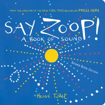 Say Zoop!, Herve Tullet - Gebonden - 9781797239347