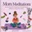 Mom Meditations, Serena Dorman - Gebonden - 9781797239392