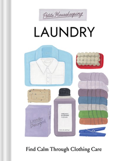 Petite Housekeeping: Laundry, Sara Bir - Gebonden - 9781797241364