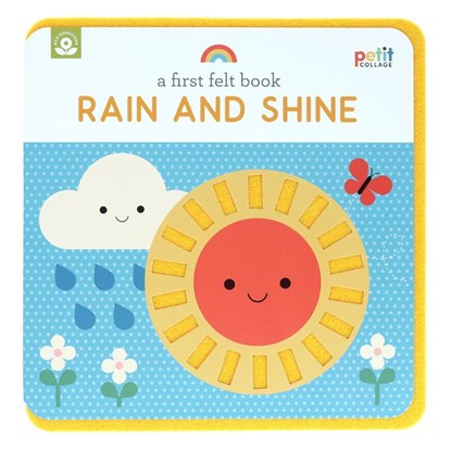 A First Felt Book: Rain and Shine, Petit Collage - Paperback - 9781797241586
