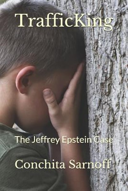 Trafficking: The Jeffrey Epstein Case, Conchita Sarnoff - Paperback - 9781798136379