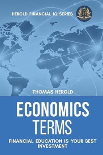Economics Terms - Financial Education Is Your Best Investment, Thomas Herold - Paperback - 9781798176108