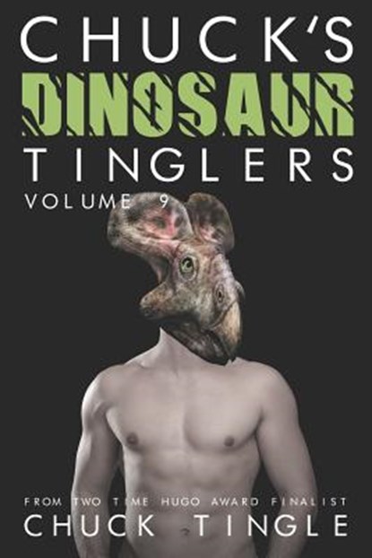 Chuck's Dinosaur Tinglers: Volume 9, Chuck Tingle - Paperback - 9781798509937