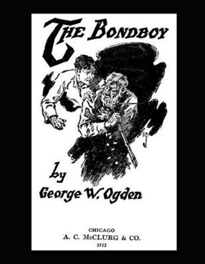 The Bondboy, George W Ogden - Paperback - 9781798521137