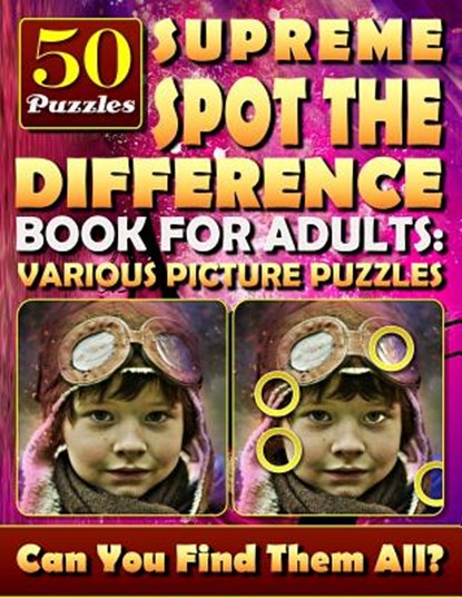 Supreme Spot the Difference Book for Adults: Various Picture Puzzles.: Hidden Pictures for Adults. Find the Difference Games., Lucy Coldman - Paperback - 9781798900543
