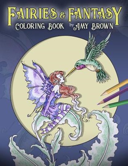 FAIRIES & FANTASY COLOR BK, Amy Brown - Paperback - 9781799272274
