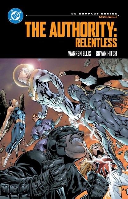 The Authority: Relentless: DC Compact Comics Edition, Warren Ellis ; Bryan Hitch - Paperback - 9781799501992